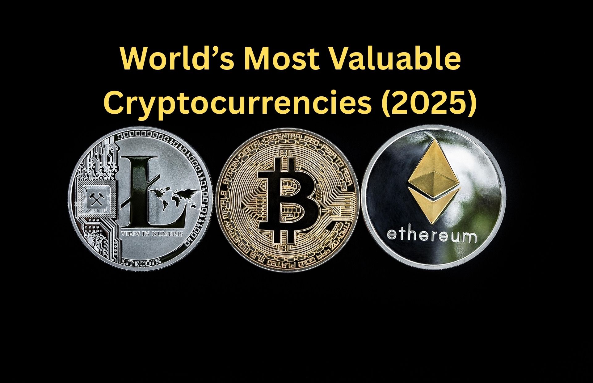 The Ultimate Guide to the World’s Most Valuable Cryptocurrencies (2025) – Crypto King
